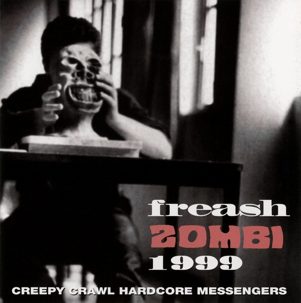 CREEPYCRAWL / ＦＲＥＡＳＨＺＯＭＢＩ１９９９