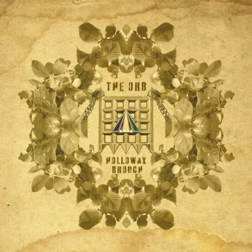 ORB / ジ・オーブ / HOLLOWAY BROOCH (AN AMBIENT EXCURSION BEYOND THE ORBORETUM) (LP) (GREEN VINYL, LIMITED, INDIE-EXCLUSIVE)
