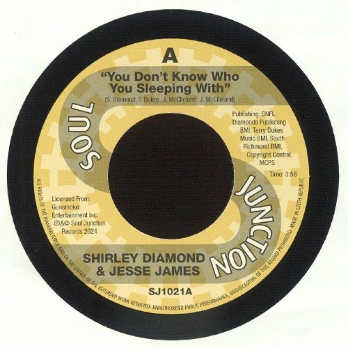 SHIRLEY DIAMOND & JESSE JAMES / YOU DON' T KNOW WHO YOU SLEEPING WITH