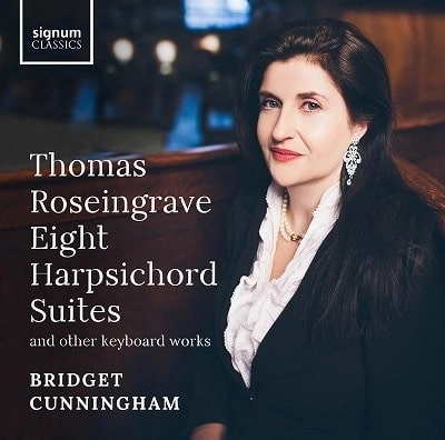 BRIDGET CUNNINGHAM / ROSEINGRAVE:HARPSICHORD SUITES