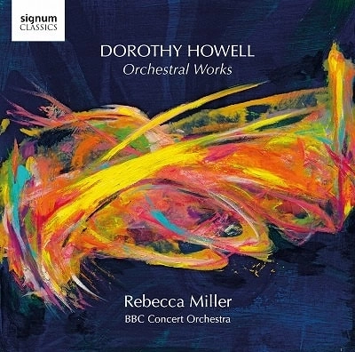 REBECCA MILLER / レベッカ・ミラー / DOROTHY HOWELL:ORCHSTRAL WORKS