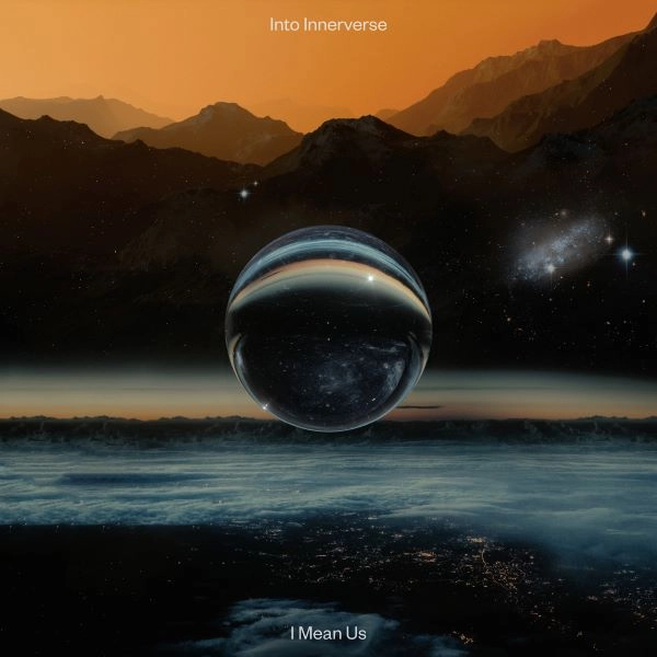 I MEAN US / アイ・ミーン・アス / INTO INNERVERSE