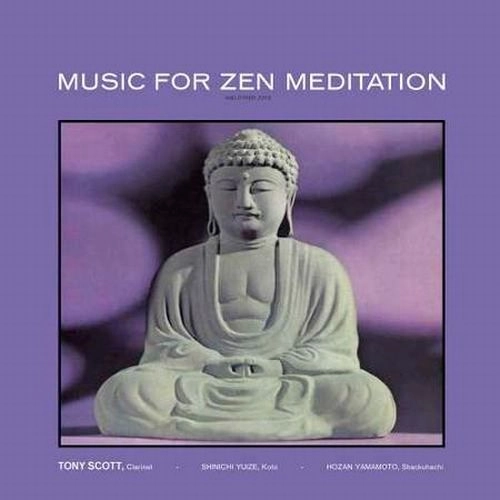 TONY SCOTT / トニー・スコット / MUSIC FOR ZEN MEDITATION AND OTHER JOYS
