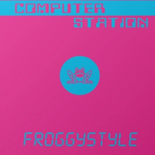COMPUTER STATION / FROGGYSTYLE