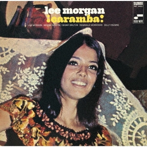 LEE MORGAN / リー・モーガン / CARAMBA! / キャランバ!