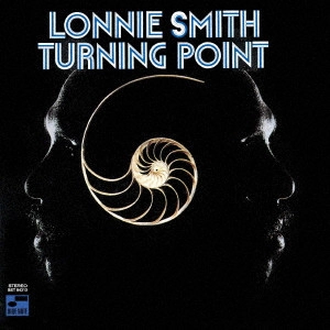 LONNIE SMITH (DR. LONNIE SMITH) / ロニー・スミス (ドクター・ロニー・スミス) / TURNING POINT / ターニング・ポイント