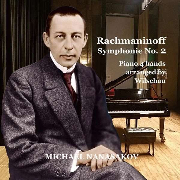 MICHAEL NANASAKOV / ミヒャエル・ナナサコフ / ラフマニノフ：交響曲第2番 ピアノ連弾編曲版