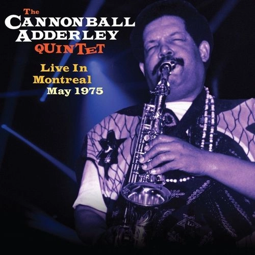CANNONBALL ADDERLEY / キャノンボール・アダレイ / LIVE IN MONTREAL MAY 1975 (180G)