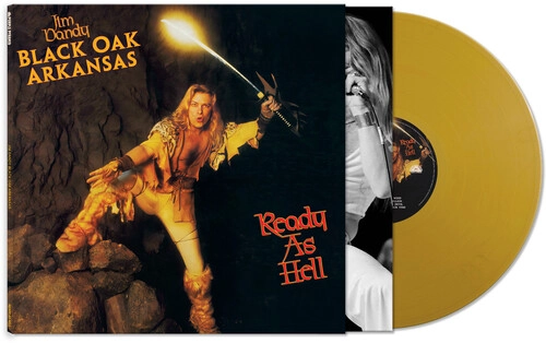 JIM DANDY & BLACK OAK ARKANSAS / ジム・ダンディ & ブラック・オーク・アーカンソー / READY AS HELL (GOLD LP)