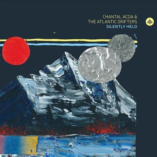 CHANTAL ACDA / シャンタル・アクダ / サイレントリー･ヘルド / SILENTLY HELD