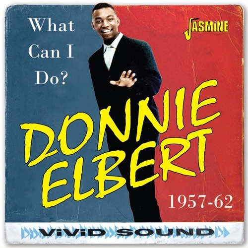 DONNIE ELBERT / ドニー・エルバート / WHAT CAN I DO? 1957-1962