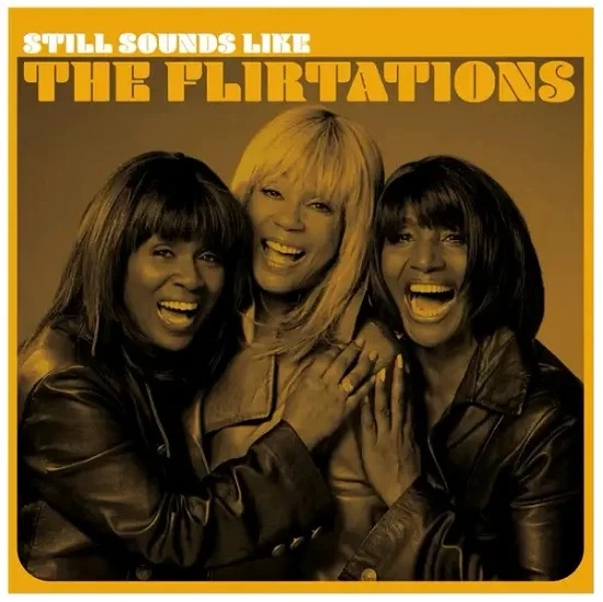 FLIRTATIONS / フラーテーションズ / STILL SOUNDS LIKE THE FLIRTATIONS