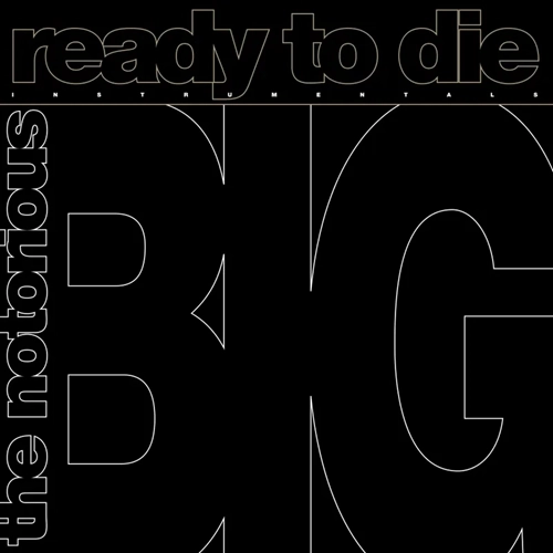 THE NOTORIOUS B.I.G. / READY TO DIE: THE INSTRUMENTALS "LP" (140 GRAM, LIMITED, INDIE-EXCLUSIVE