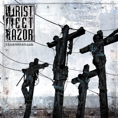 WRISTMEETRAZOR / DEGENERATION