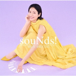 NAO MATSUSHITA / 松下奈緒 / souNds! / SOUNDS !
