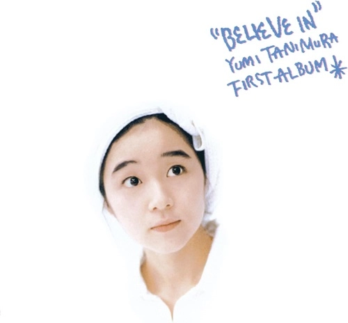 Yumi Tanimura / 谷村有美 / Believe In（2024 Remaster）