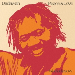 DADAWAH / ダダワー / ピース・アンド・ラヴ / PEACE AND LOVE