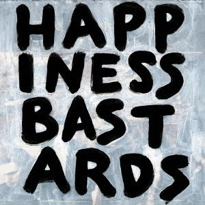 BLACK CROWES / ブラック・クロウズ / HAPPINESS BASTARDS