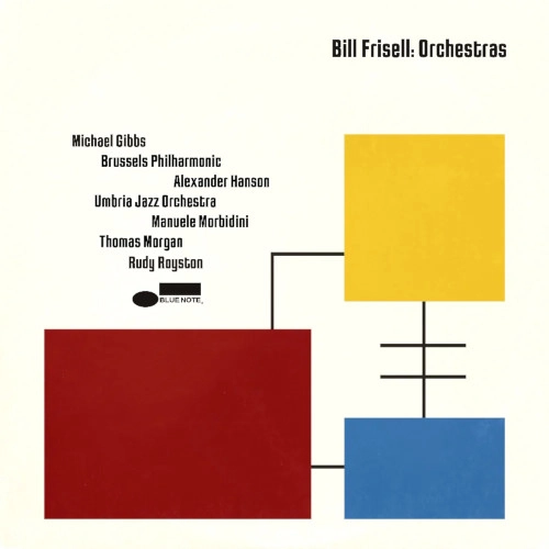 BILL FRISELL / ビル・フリゼール / ORCHESTRAS