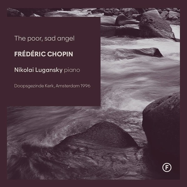 NIKOLAI LUGANSKY / ニコライ・ルガンスキー / CHOPIN:PIANO WORKS-THE POOR, SAD ANGEL