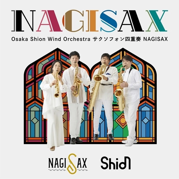 OSAKA SHION WIND ORCHESTRA (OSAKA MUNICIPAL SYMPHONIC BAND) / オオサカ・シオン・ウインド・オーケストラ (大阪市音楽団) / NAGISAX