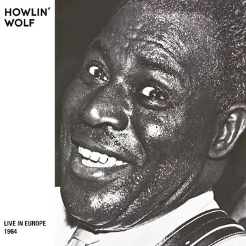 HOWLIN' WOLF / ハウリン・ウルフ / LIVE IN EUROPE 1964