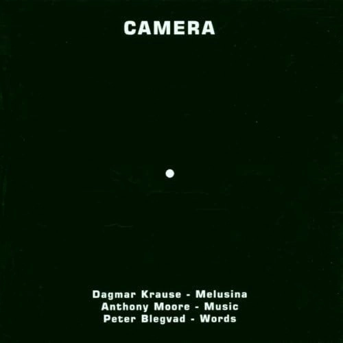 DAGMAR KRAUSE&ANTHONY MOORE&PETER BLEGVAD / ダグマー・クラウゼ&アンソニー・ムーア&ピーター・ブレグヴァド / CAMERA / カメラ