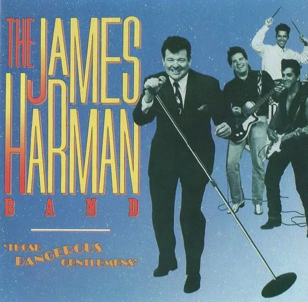 JAMES HARMAN BAND / ジェイムズ・ハーマン・バンド / THOSE DANGEROUS GENTLEMENS