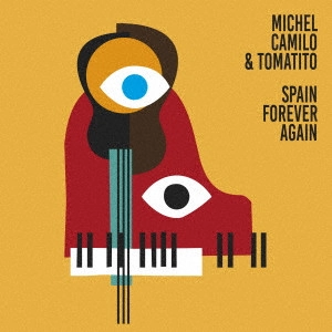 MICHEL CAMILO & TOMATITO / ミシェル・カミロ&トマティート / スペイン・フォーエヴァー・アゲイン / SPAIN FOREVER AGAIN