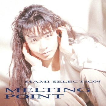 MAMI AYUKAWA / 鮎川麻弥 / MELTING POINT（LABEL ON DEMAND）