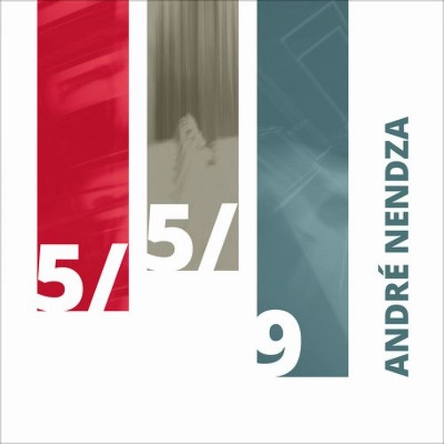 ANDRE NENDZA / アンドレ・ネンザ / 5/5/9(LP)