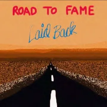 LAID BACK / レイド・バック / ROAD TO FAME
