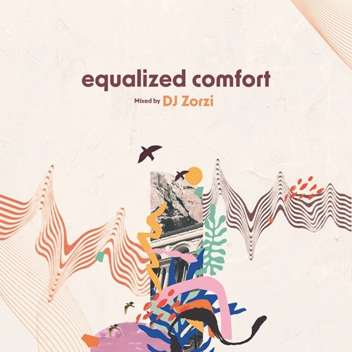 DJ ZORZI / equalized comfort