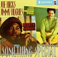 JOE HICKS + JIMMY HUGHES / SOMETHING SPECIAL
