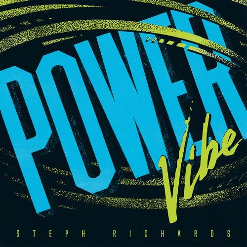 STEPH RICHARDS / ステフ・リチャーズ / POWER VIBE (LP)