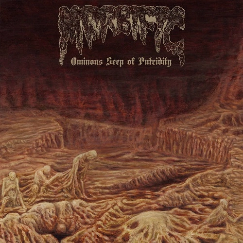 MORBIFIC / OMINOUS SEEP OF PUTRIDITY