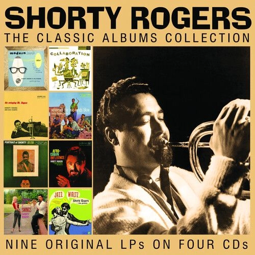 SHORTY ROGERS / ショーティ・ロジャース / THE CLASSIC ALBUM COLLECTION