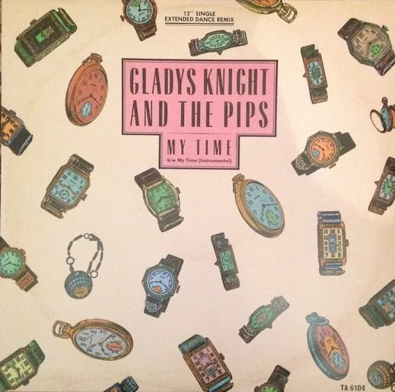 GLADYS KNIGHT AND THE PIPS / MY TIME