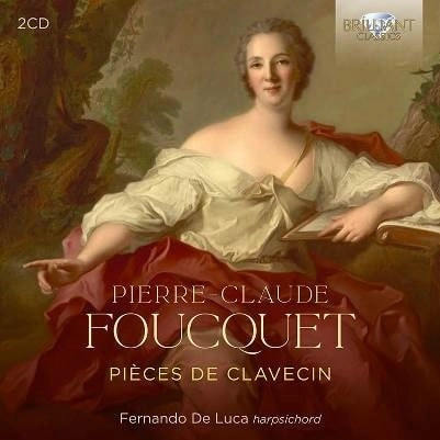 FERNANDO DE LUCA / フェルナンド・デ・ルーカ / CLAUDE FOUCQUET:PIECES DE CLAVECIN