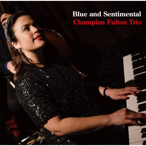 CHAMPIAN FULTON / チャンピアン・フルトン / ブルー・アンド・センチメンタル / BLUE AND SENTIMENTAL