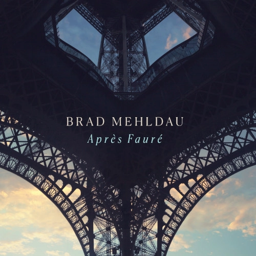 BRAD MEHLDAU / ブラッド・メルドー / APRES FAURE