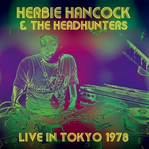 HERBIE HANCOCK / ハービー・ハンコック / LIVE IN TOKYO 1978（初回限定盤） / LIVE IN TOKYO 1978