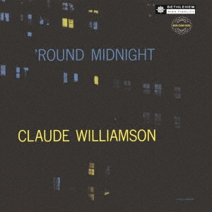 CLAUDE WILLIAMSON / クロード・ウィリアムソン / ラウンド・ミッドナイト(2024年リマスター盤) / ROUND MIDNIGHT
