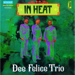 DEE FELICE / ディー・フェリス / イン・ヒート(2024年リマスター盤) / IN HEAT