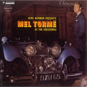 MEL TORME / メル・トーメ / クレッセンドのメル・トーメ(2024年リマスター盤) / AT THE CRESCENDO