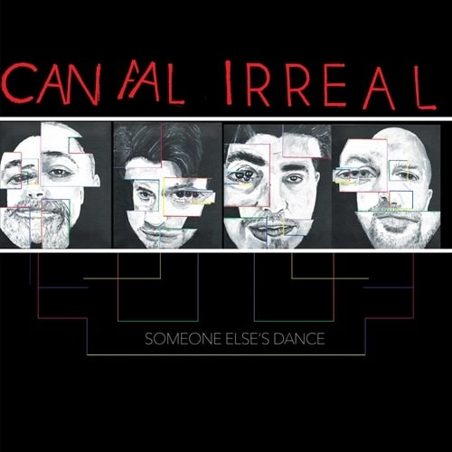 CANAL IRREAL / SOMEONE ELSE'S DANCE (LP)