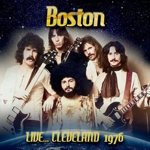 BOSTON / ボストン / LIVE... CLEVELAND 1976 KING BISCUIT FLOWER HOUR（初回限定盤）
