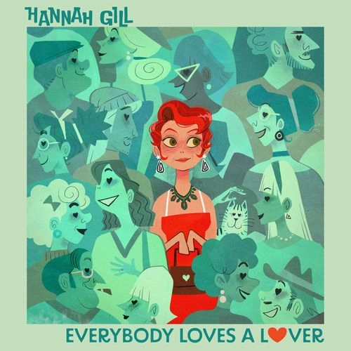 HANNAH GILL / EVERYBODY LOVERS A LOVER