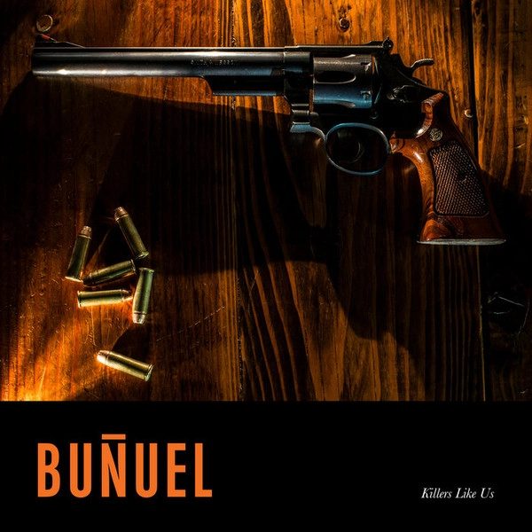 BUNUEL / KILLERS LIKE US