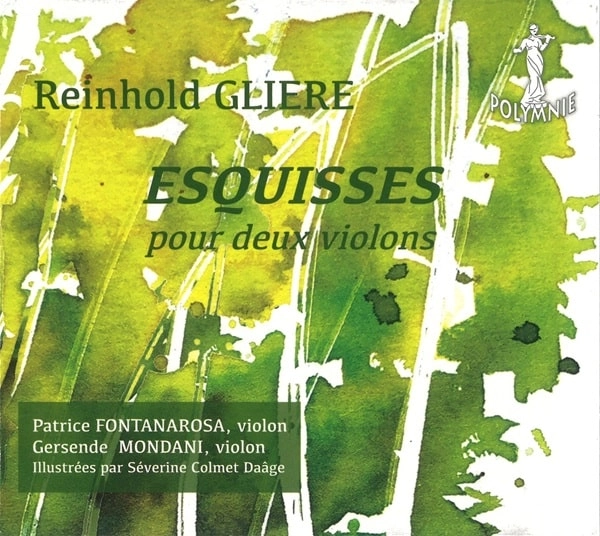 PATRICE FONTANAROSA / パトリース・フォンタナローザ / GLIERE:ESQUISSES FOR VIOLIN DUO